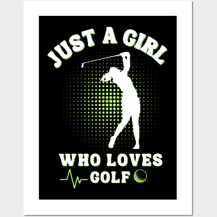 Just a Girl Who Loves Golf: Celebrating the Female Golfer! Posters and Art